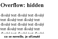 overflow: hidden; co se neve�lo, je o��znut�